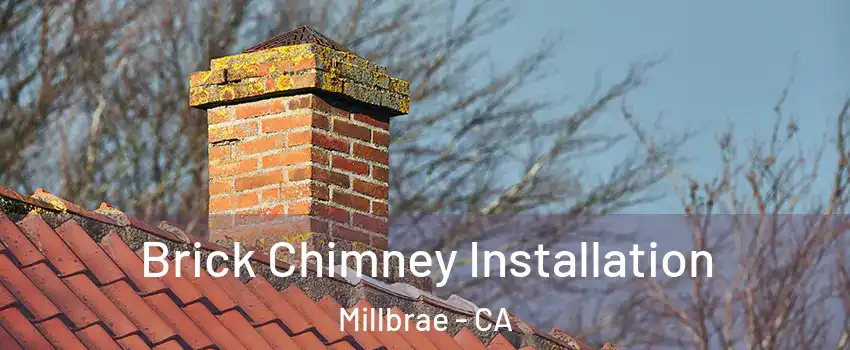  Brick Chimney Installation Millbrae - CA