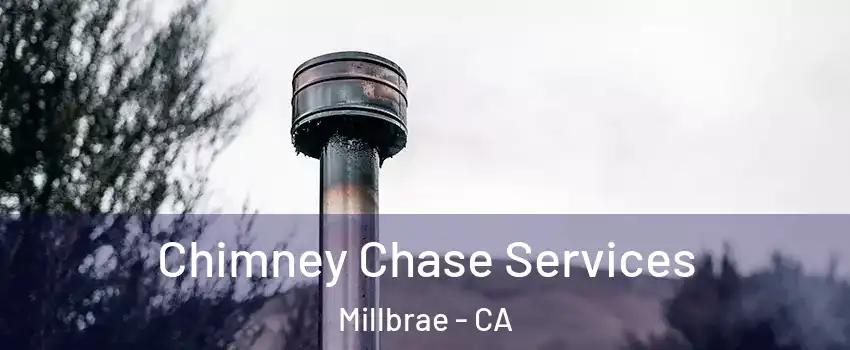  Chimney Chase Services Millbrae - CA