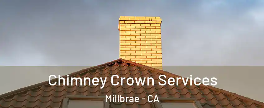  Chimney Crown Services Millbrae - CA