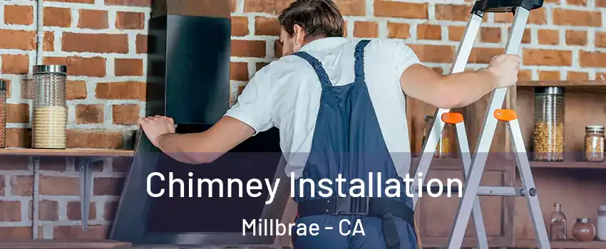  Chimney Installation Millbrae - CA