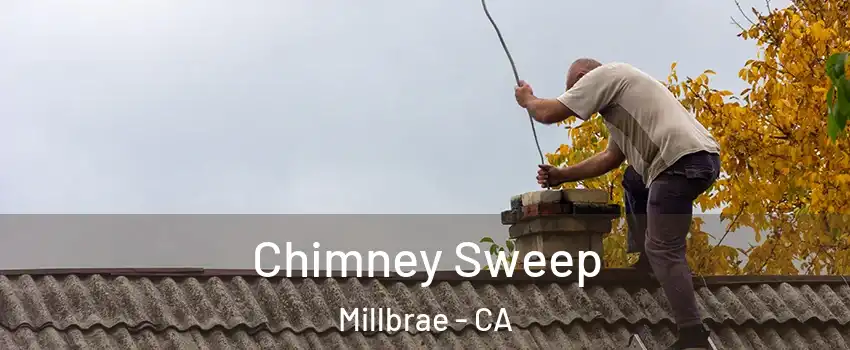  Chimney Sweep Millbrae - CA