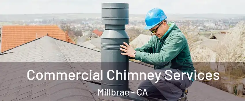  Commercial Chimney Services Millbrae - CA