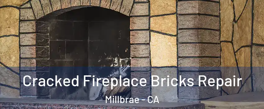  Cracked Fireplace Bricks Repair Millbrae - CA