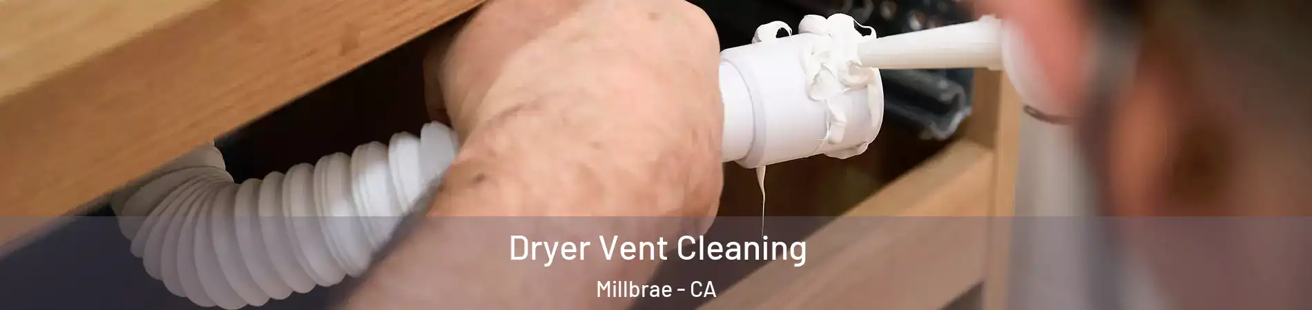  Dryer Vent Cleaning Millbrae - CA