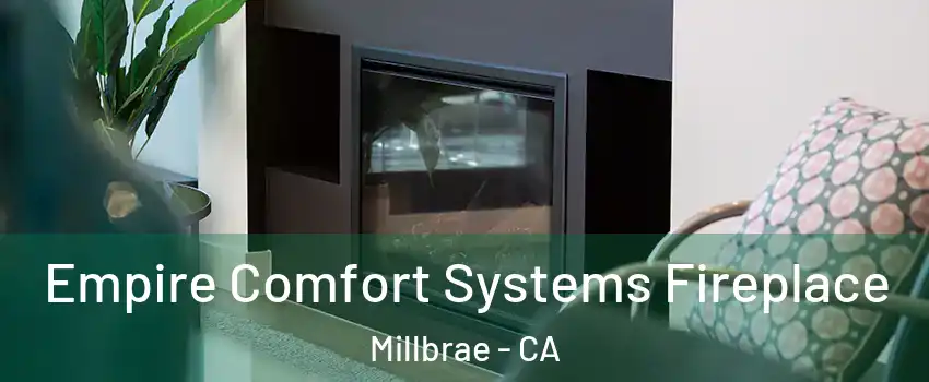  Empire Comfort Systems Fireplace Millbrae - CA