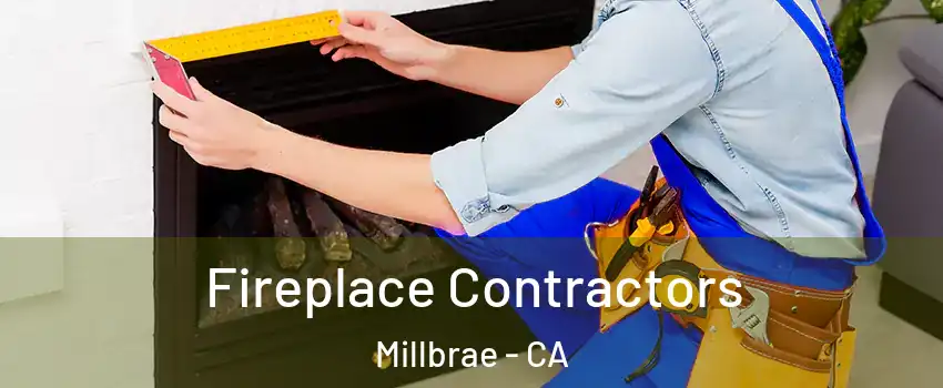  Fireplace Contractors Millbrae - CA