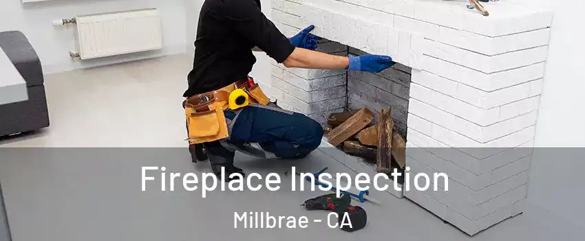  Fireplace Inspection Millbrae - CA
