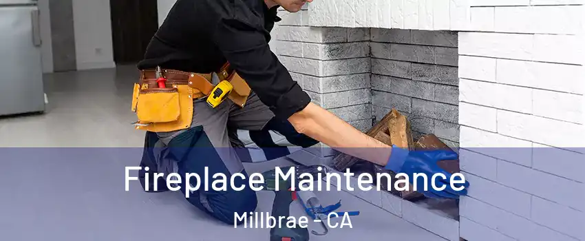  Fireplace Maintenance Millbrae - CA