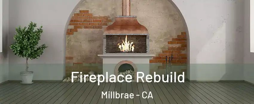  Fireplace Rebuild Millbrae - CA