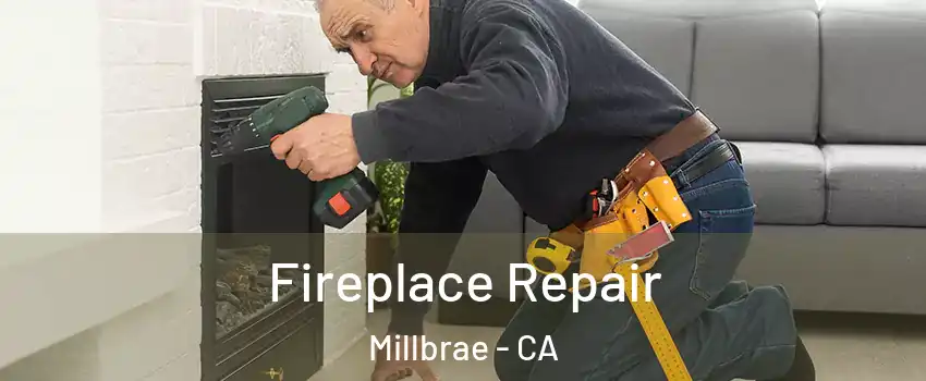  Fireplace Repair Millbrae - CA