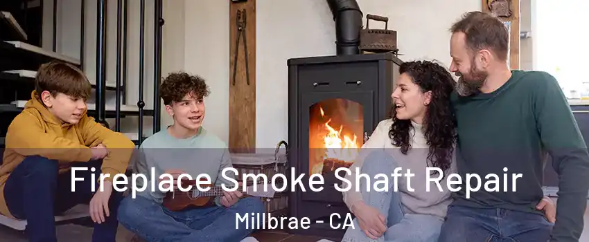  Fireplace Smoke Shaft Repair Millbrae - CA