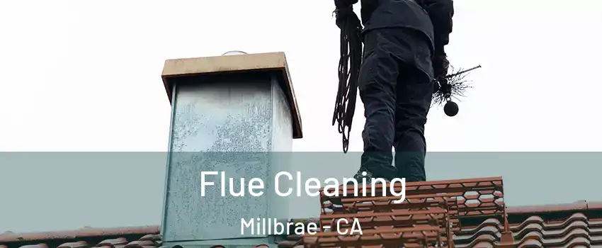  Flue Cleaning Millbrae - CA