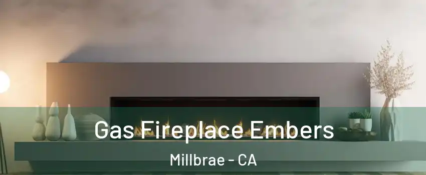  Gas Fireplace Embers Millbrae - CA
