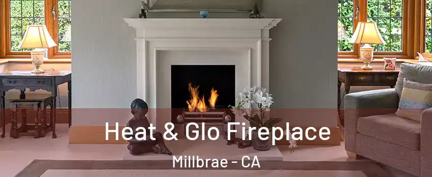  Heat & Glo Fireplace Millbrae - CA