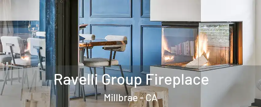  Ravelli Group Fireplace Millbrae - CA