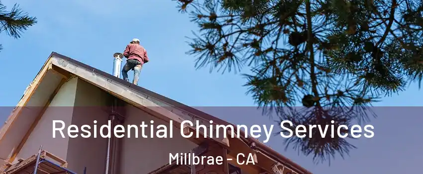  Residential Chimney Services Millbrae - CA