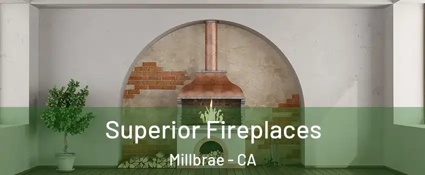  Superior Fireplaces Millbrae - CA