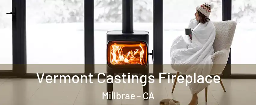  Vermont Castings Fireplace Millbrae - CA