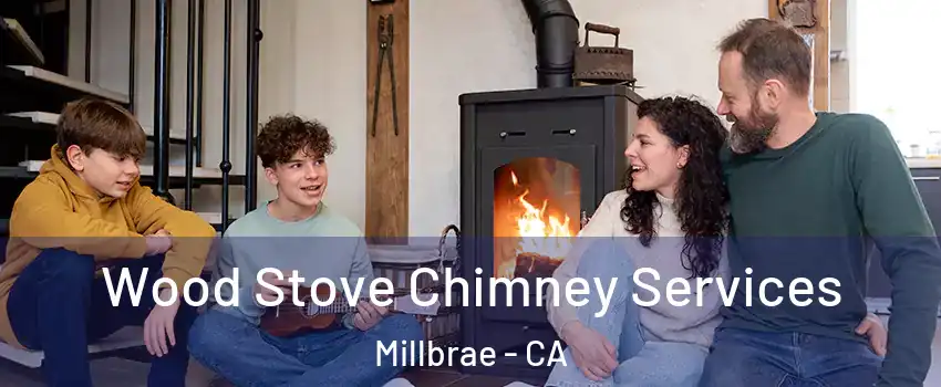  Wood Stove Chimney Services Millbrae - CA